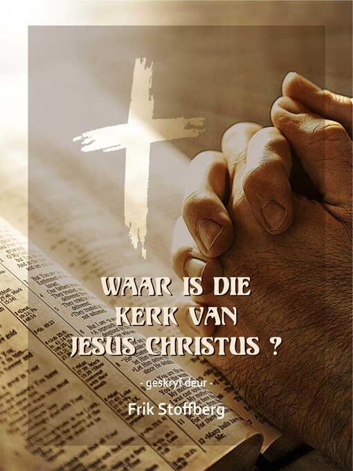 Title details for Waar is die Kerk van Jesus Christus? by Frik Stoffberg - Available